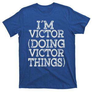 I'm Victor Doing Victor Things Family Reunion First Name Meaningful Gift T-Shirt