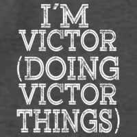 I'm Victor Doing Victor Things Family Reunion First Name Meaningful Gift Vector Backpack
