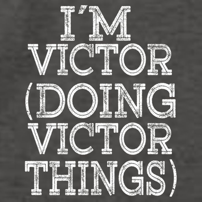 I'm Victor Doing Victor Things Family Reunion First Name Meaningful Gift Vector Backpack