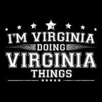 Im Virginia Doing Virginia Things Womens T-Shirt
