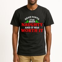 I've Been Naughty And It Worth it Tall T-Shirt
