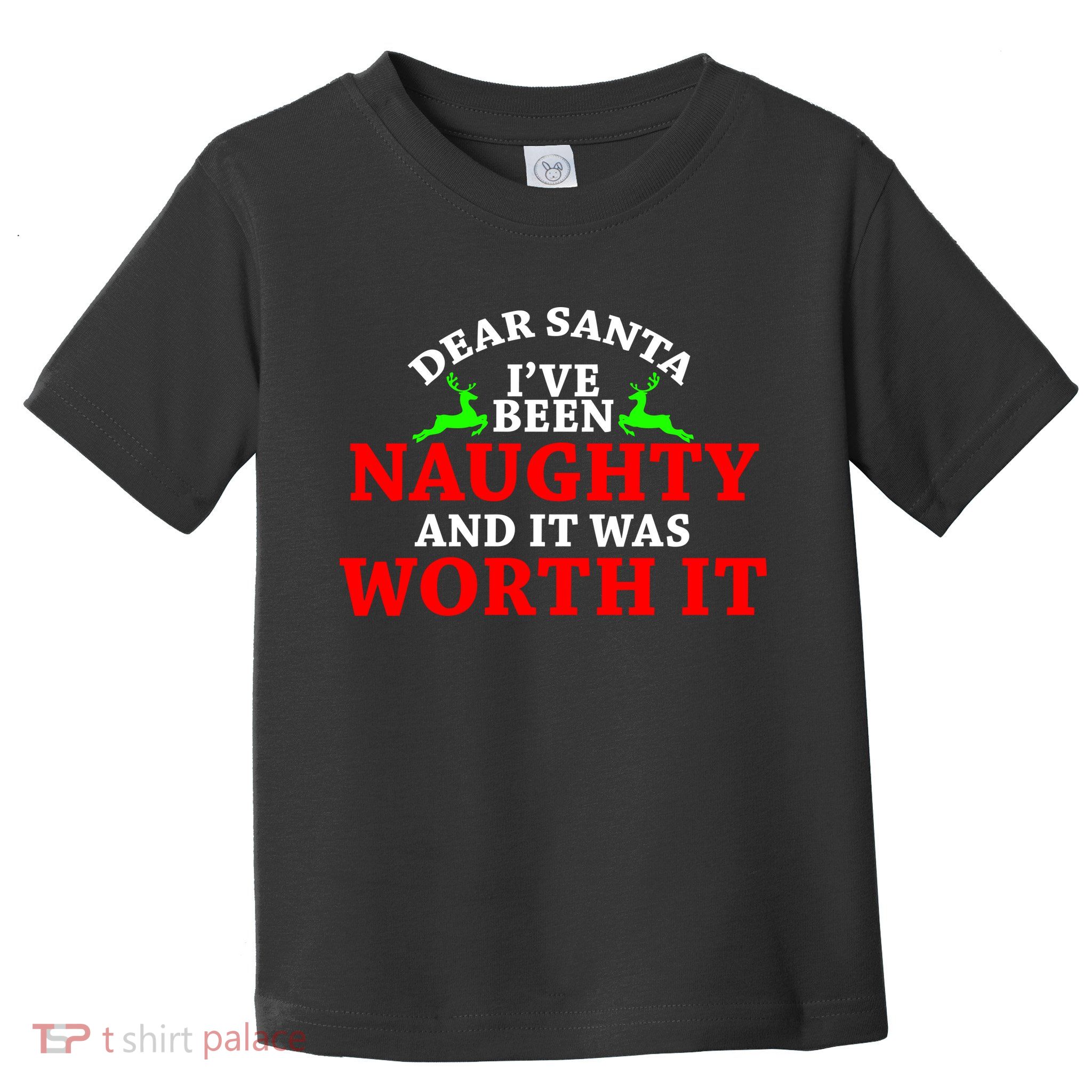I've Been Naughty And It Worth it Toddler T-Shirt