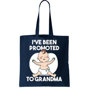 I've Been Promoted To Grandma Tote Bag