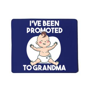 I've Been Promoted To Grandma Mousepad