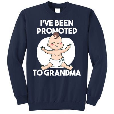 I've Been Promoted To Grandma Tall Sweatshirt