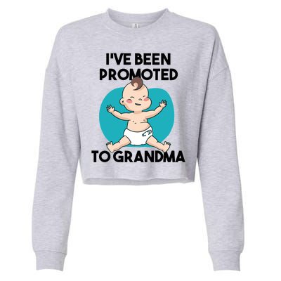 I've Been Promoted To Grandma Cropped Pullover Crew