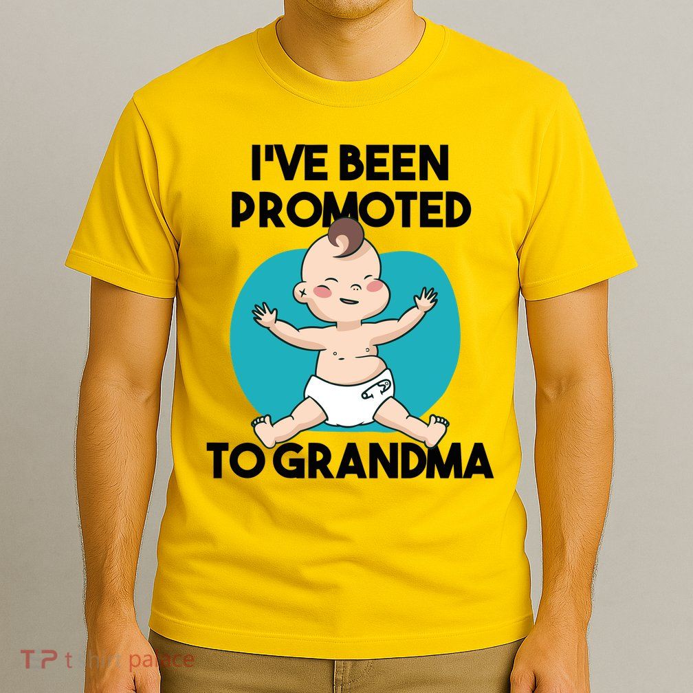 I've Been Promoted To Grandma T-Shirt