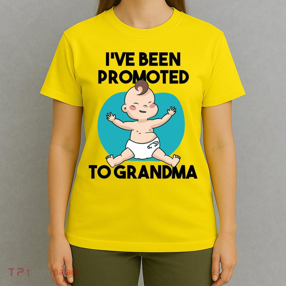 I've Been Promoted To Grandma T-Shirt