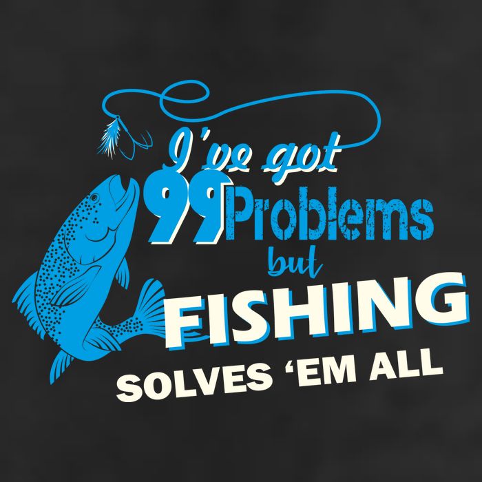 I've Got 99 Problem but Fishing Solves Them All Cool Comfort Performance Bucket Hat