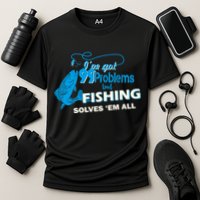 I've Got 99 Problem but Fishing Solves Them All Performance Shirt