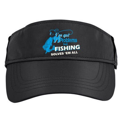 I've Got 99 Problem but Fishing Solves Them All Adult Drive Performance Visor