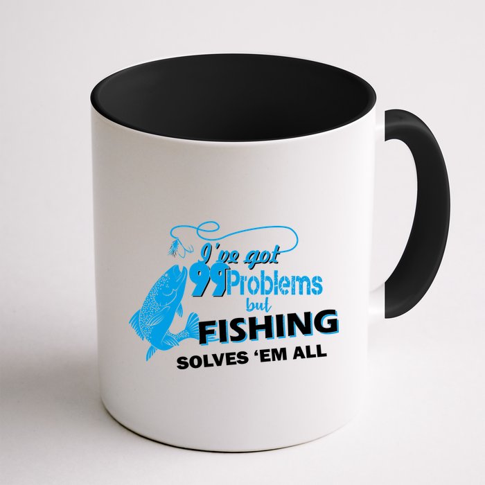 I've Got 99 Problem but Fishing Solves Them All Mug