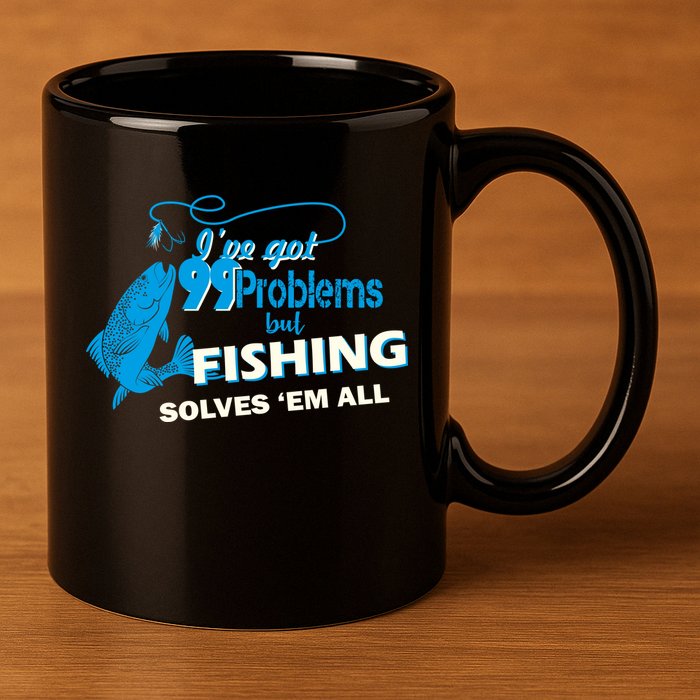 I've Got 99 Problem but Fishing Solves Them All 11oz C Handle Ceramic Mug