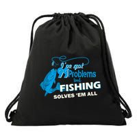 I've Got 99 Problem but Fishing Solves Them All Drawstring Bag