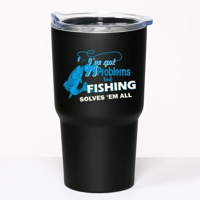 I've Got 99 Problem but Fishing Solves Them All Tumbler
