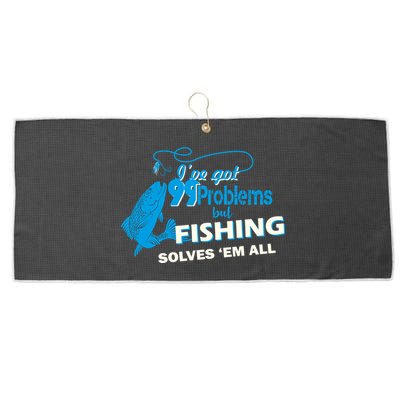 I've Got 99 Problem but Fishing Solves Them All Large Microfiber Waffle Golf Towel