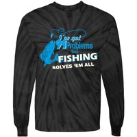 I've Got 99 Problem but Fishing Solves Them All Tie-Dye Long Sleeve Shirt