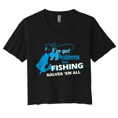 I've Got 99 Problem but Fishing Solves Them All Crop Top