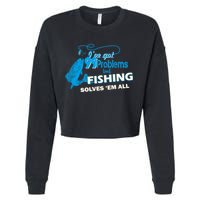I've Got 99 Problem but Fishing Solves Them All Cropped Pullover Crew