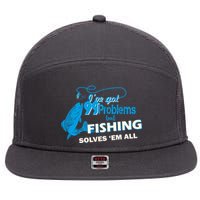 I've Got 99 Problem but Fishing Solves Them All 7 Panel Mesh Trucker Snapback Hat