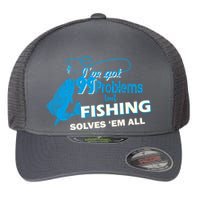 I've Got 99 Problem but Fishing Solves Them All Flexfit Unipanel Trucker Cap