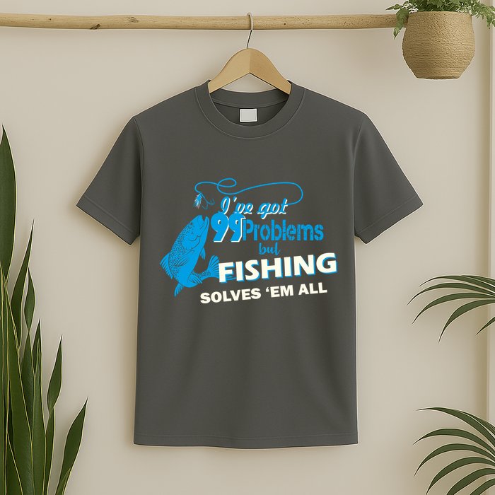 I've Got 99 Problem but Fishing Solves Them All T-Shirt