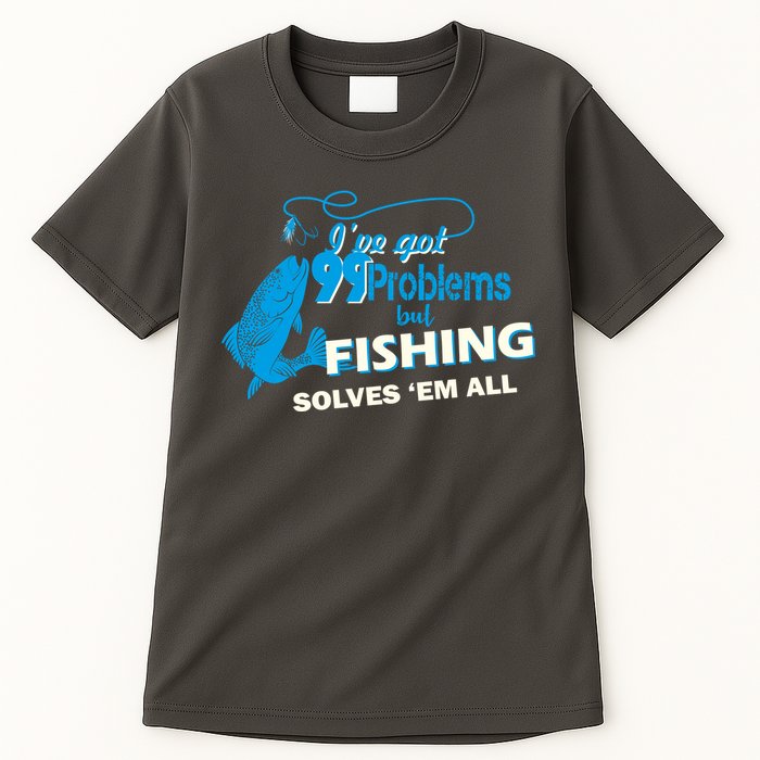 I've Got 99 Problem but Fishing Solves Them All Tall T-Shirt