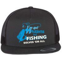 I've Got 99 Problem but Fishing Solves Them All Flatbill Hat