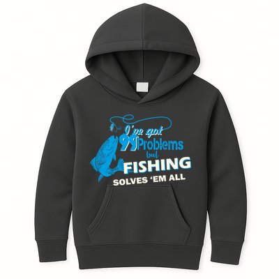 I've Got 99 Problem but Fishing Solves Them All Kids Hoodie