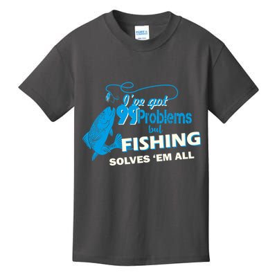 I've Got 99 Problem but Fishing Solves Them All Kids T-Shirt