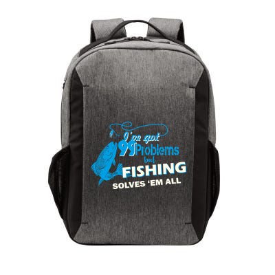I've Got 99 Problem but Fishing Solves Them All Vector Backpack