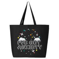 I've Got Anxiety 25L Jumbo Tote