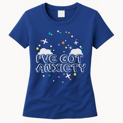 I've Got Anxiety Womens T-Shirt