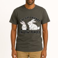 I've Got Friends In Low Places Tall T-Shirt