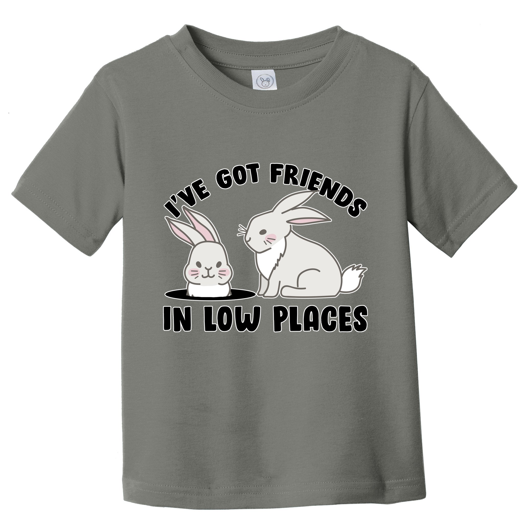 I've Got Friends In Low Places Toddler T-Shirt