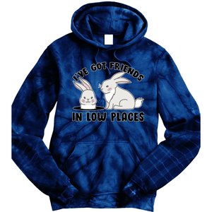 I've Got Friends In Low Places Tie Dye Hoodie