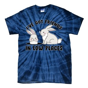 I've Got Friends In Low Places Tie-Dye T-Shirt