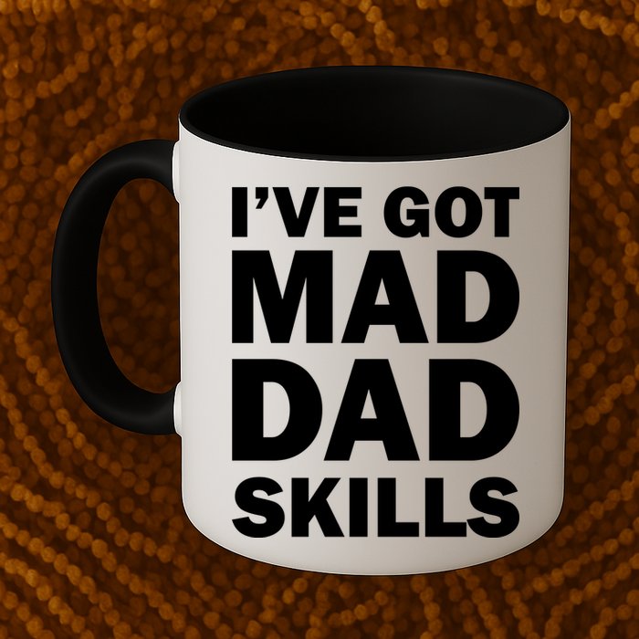 I've Got Mad Dad Skills Mug