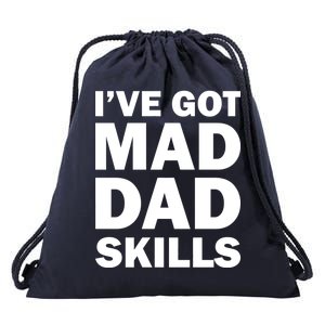 I've Got Mad Dad Skills Drawstring Bag