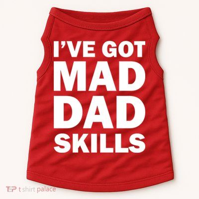 I've Got Mad Dad Skills Doggie Tank