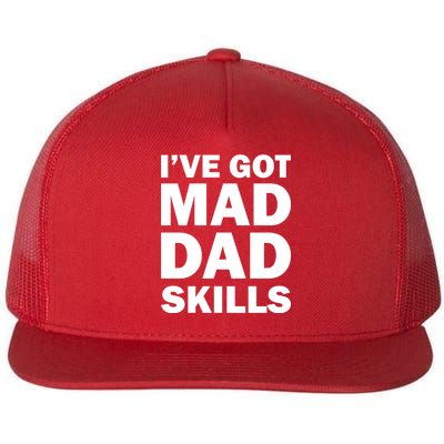 I've Got Mad Dad Skills Flatbill Hat