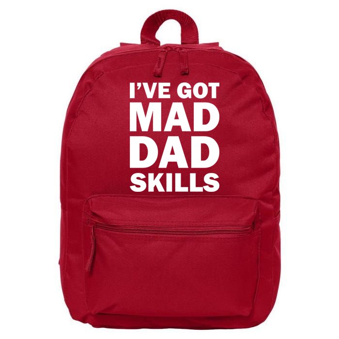 I've Got Mad Dad Skills 16 in Basic Backpack