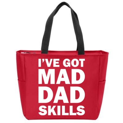 I've Got Mad Dad Skills Zip Tote Bag