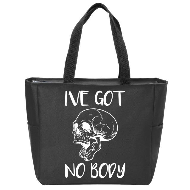 I've Got No Body Zip Tote Bag