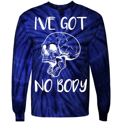 I've Got No Body Tie-Dye Long Sleeve Shirt