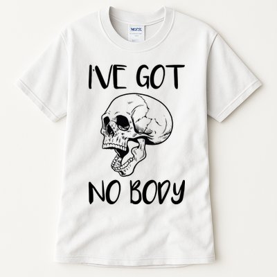I've Got No Body Tall T-Shirt