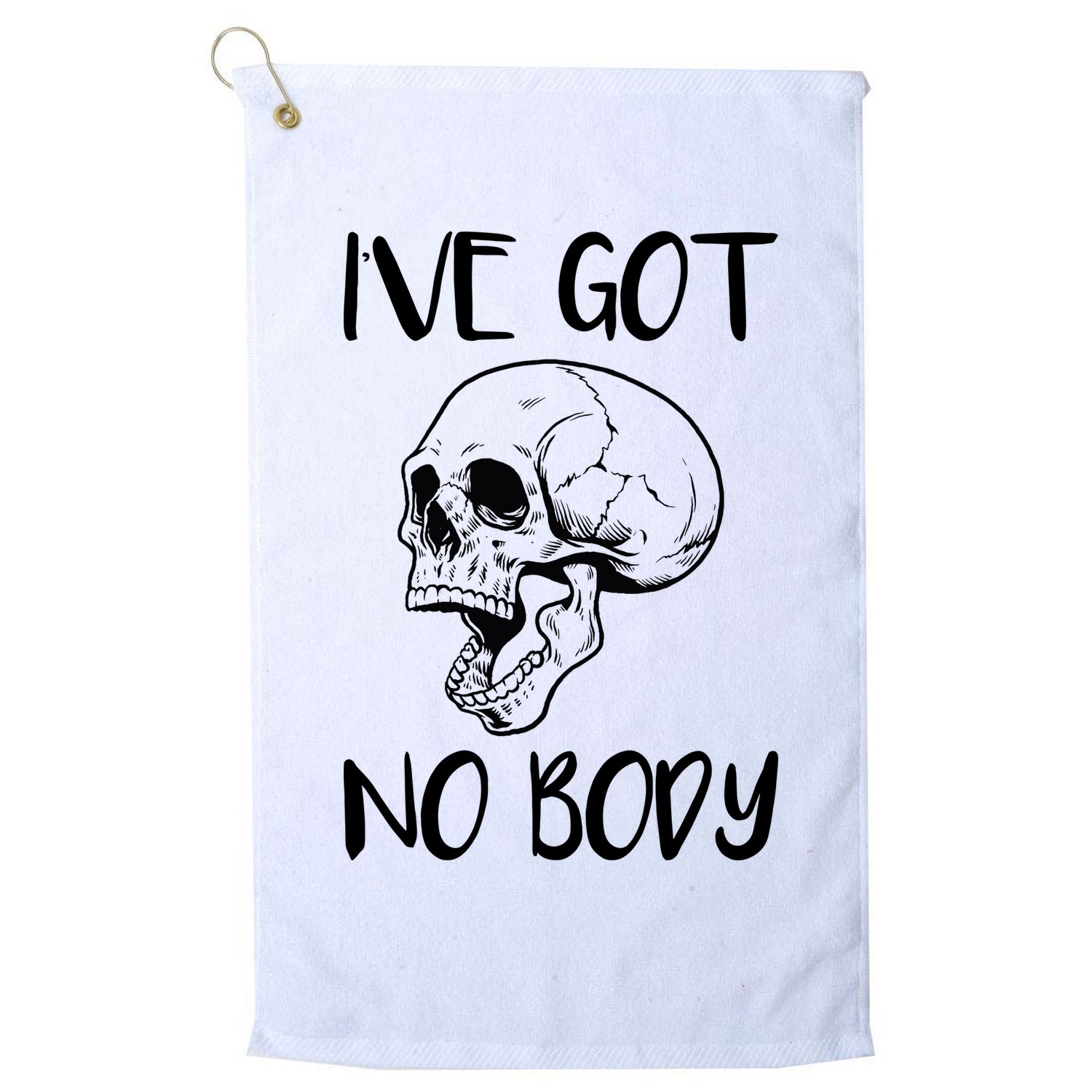 I've Got No Body Golf Towel