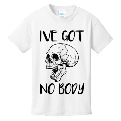 I've Got No Body Kids T-Shirt