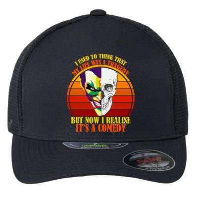 I've Realized My Life Isn't A Tragedy It's A Comedy Flexfit Unipanel Trucker Cap