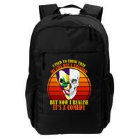 I've Realized My Life Isn't A Tragedy It's A Comedy Backpack